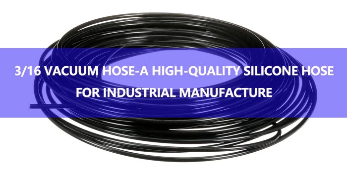 3/16 vacuum hose